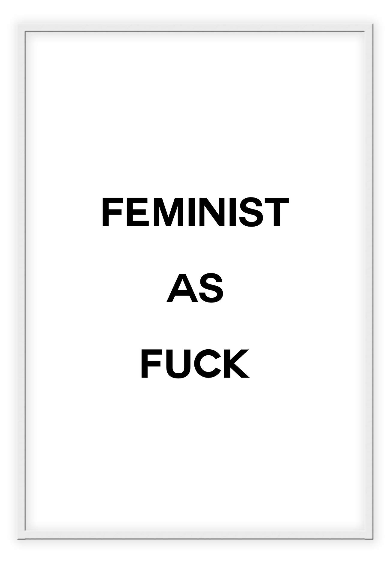 feminist as fuck framed art wall print scandi nordic typography white background and black text