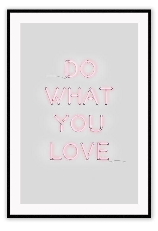 A neon pink typography wall art with Do what you love wrinting / lighting installation art