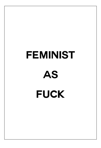 feminist as fuck framed art wall print scandi nordic typography white background and black text 