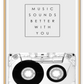 A black and white fashion wall art of 80s 90s fashion music cassette, music sounds better with you.