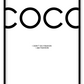 A black and white fashion typography wall art with coco chanel I dont do fashion I am fashion black writing on white background. 