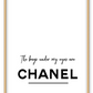 The bags under my eyes are Chanel. A fashion black and white typography wall art.